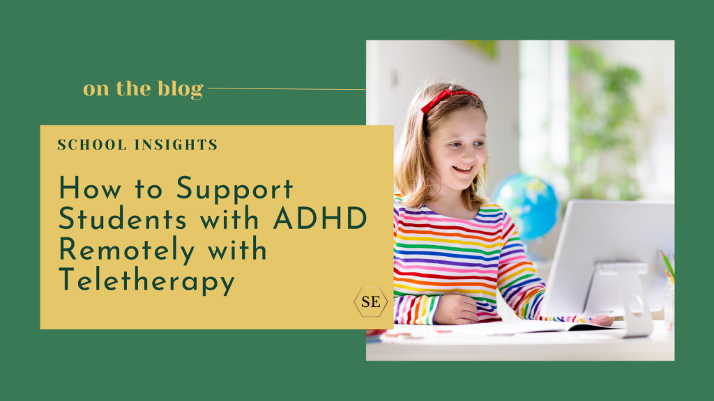 How to Support Students with ADHD Remotely with Teletherapy