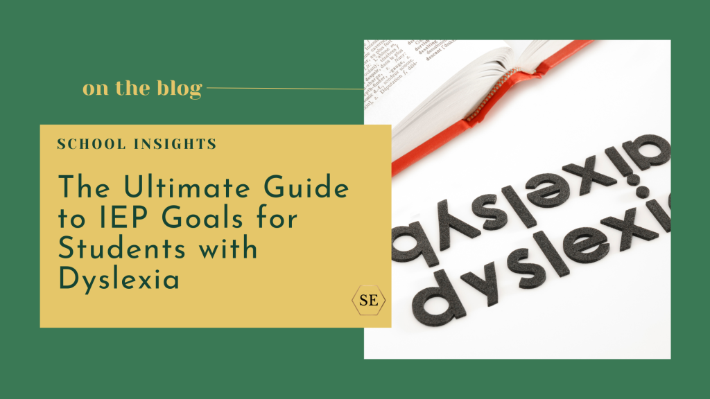 The Ultimate Guide to IEP Goals for Students with Dyslexia